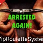 ARRESTED AGAIN PLAYING THE VIP ROULETTE SYSTEM. THE WORLDS BEST ROULETTE SYSTEM