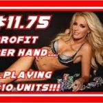 $11.75 profit per hand playing $10 chips! best baccarat strategies 2019! craps betting strategy!