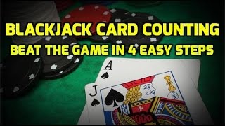 Blackjack Card Counting – Beat The Game in 4 Easy Steps