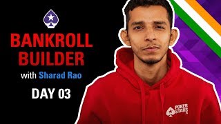 10k to 100k Bankroll Builder Challenge with Sharad Rao | Day 3 | PokerStars India