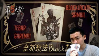 BLACKJACK WITH GARAM!!! IDENTITY V GAMEPLAY INDONESIA