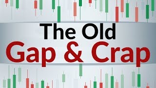 Today’s Gap and Crap – What does it mean?
