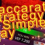 Baccarat Strategy a Simple way