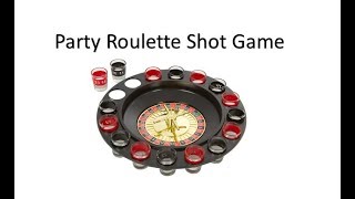 Party Roulette Shot Game