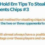 3 Texas Holdem Tips On How To Steal Your Opponents Chips