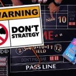 Don’t try this Strategy, unless you want to win – Craps Betting Strategy