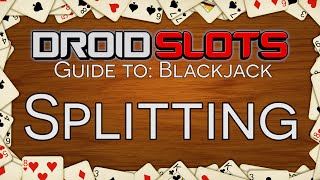 How To Play Blackjack – How To Split