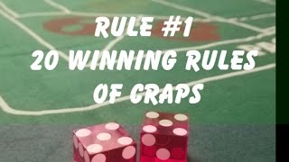 RULE #1 OF THE 20 WINNING RULES OF CRAPS