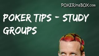 Poker Tips – Study Groups