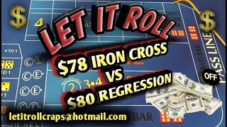 Craps Betting Strategy – THE IRON CROSS VS. THE $80 REGRESSION