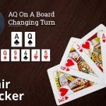 Poker Strategy: AQ On A Board Changing Turn