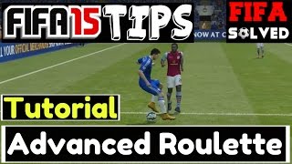 FIFA 15 Skills Tutorial: Advanced Roulette Tips