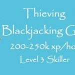 [OSRS] Blackjack Thieving Guide – Level 3 Skiller – 250k+ exp/hour!