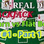 Daily Real Deal: Blackjack 6-decks Stearn vs Flat Bet #1 – Part 1