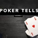 Poker Tells You Must Learn: Episode 1 by Brad Wilson