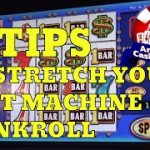 10 Tips To Stretch Your Slot Machine Bankroll