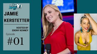 Jamie Kerstetter INTERVIEW w/ TL10 host Ebony Kenney