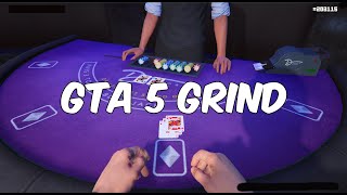 GTA 5 GRIND || BLACKJACK HIGH ROLLER