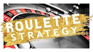 Roulette Strategy: How to Win at Roulette with the Best System