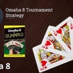 Poker Strategy: Omaha 8 Tournament Strategy