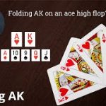 Poker Strategy: Folding AK on an Ace High Flop?