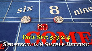 Craps: 5/3 2/4 6 & 8 place bet  w/ pass and odds