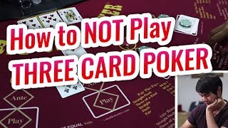 LIVE THREE CARD POKER! What NOT to Do | Three Card Poker Live Play