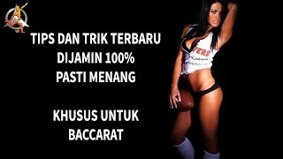 Tips dan Trik Terbaru Menang Main Baccarat Online