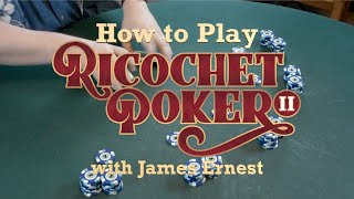 How to Play Ricochet Poker II
