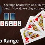 Poker Strategy: How Do We Play Our Range?