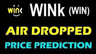 WINK (WIN) PRICE PREDICTION – WINK (WIN) AIRDROPPED #LiveDayTrader