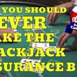 Why You Should Never Make the Blackjack Insurance Bet with Blackjack Expert Henry Tamburin