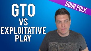 GTO vs Exploitative Play: Which is the Better Strategy?