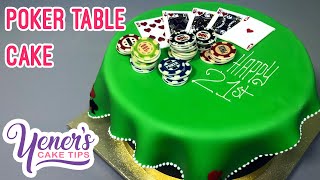 POKER TABLE CAKE Tutorial | Yeners Cake Tips with Serdar Yener from Yeners Way