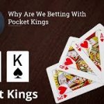 Poker Strategy: Why Are We Betting With Pocket Kings