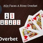 Poker Strategy: AQo Faces A River Overbet