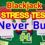 Blackjack Stress Test: Never Bust #4