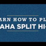 Learn How To Play: Omaha Split Hi-Lo