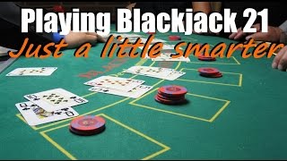 How To Play BlackJack 21 Just A Little Smarter (And Win A Little More Too!)