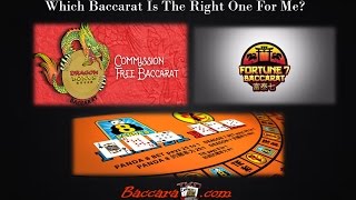 Dragon 7, Fortune 7, EZ Baccarat, Commission Free Baccarat, Which Is The Right Game For Me?