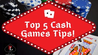 Top 5 poker cash games tips