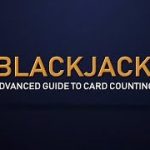 An Advanced Guide to Counting Cards – Blackjack for Advanced Players