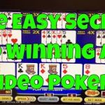 One Easy Secret to Winning at Video Poker!