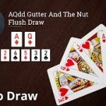 Poker Strategy: AQdd Gutter And The Nut Flush Draw