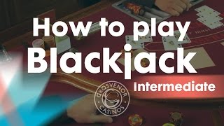How to play Blackjack Intermediate – Grosvenor Casinos