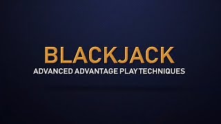 A Guide to Advantage Play in Blackjack – Blackjack for Advanced Players