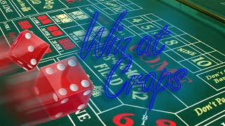 How to Win at Craps – Craps Betting Strategy