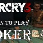 Learn How to Play Poker with Farcry 3 ~ The Rules