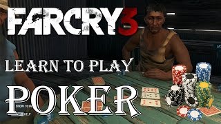 Learn How to Play Poker with Farcry 3 ~ The Rules