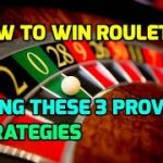 How to Win Roulette Using These 3 Proven Strategies